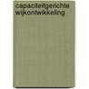 Capaciteitgerichte wijkontwikkeling by M. Davelaar