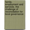 Family, employment and services. The challenge of reconciliation for local governance by L. Maluccelli