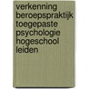 Verkenning beroepspraktijk Toegepaste Psychologie Hogeschool Leiden by M. Vandenbroucke