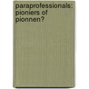 Paraprofessionals: pioniers of pionnen? door Shaun Tan