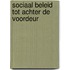 Sociaal Beleid tot achter de voordeur