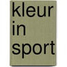 Kleur in sport by H.J. van Daal