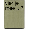 VIER JE MEE ...? door Shaun Tan