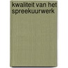Kwaliteit van het spreekuurwerk by R. Stussgen