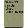 De kracht van de lokale samenleving door J. Vanschonen