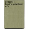 Gezocht : leerling-vrijwilliger m/v door Shaun Tan