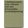 Vrijwilligerswerk voor mensen met een lichamelijke functiebeperking door J. Foolen