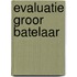 Evaluatie Groor Batelaar