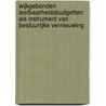 Wijkgebonden leefbaarheidsbudgetten als instrument van bestuurlijke vernieuwing by A. Huygen
