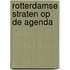 Rotterdamse straten op de agenda
