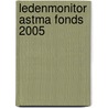 Ledenmonitor Astma Fonds 2005 by T. Nederland