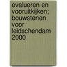 Evalueren en vooruitkijken; Bouwstenen voor Leidschendam 2000 door M. De Gruijter