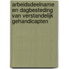 Arbeidsdeelname en dagbesteding van verstandelijk gehandicapten by E.M.T. Plemper