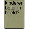 Kinderen beter in beeld? by Shaun Tan
