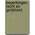 Beperkingen, recht en gelijkheid