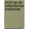 Zicht op de Rotterdamse meldcode by K.D. Lunnemann