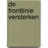 De Frontlinie versterken