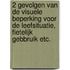 2 Gevolgen van de visuele beperking voor de leefsituatie, fietelijk gebbruik etc.