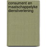 Consument en maatschappelyke dienstverlening by Unknown