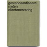 Gestandaardiseerd meten clientenervaring door Melief