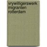 Vrywilligerswerk migranten rotterdam door Daal