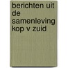 Berichten uit de samenleving kop v zuid by Fortuin