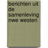 Berichten uit de samenleving nwe westen by Fortuin