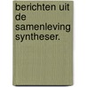 Berichten uit de samenleving syntheser. by Fortuin