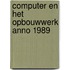 Computer en het opbouwwerk anno 1989