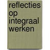 Reflecties op integraal werken door Foolen