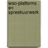 Wao-platforms en spreekuurwerk