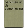 Berichten uit de samenleving door Fortuin