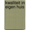 Kwaliteit in eigen huis door E. Plemper