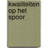 Kwaliteiten op het spoor