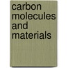 Carbon molecules and materials door Setton Setton