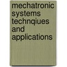Mechatronic systems technqiues and applications door Onbekend