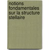 Notions fondamentales sur la structure stellaire door M. Forestini