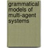 Grammatical models of multi-agent systems