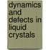 Dynamics and defects in liquid crystals