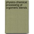 Physico-chemical processing of orgomeric blends