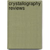 Crystallography reviews door Margaret Moore