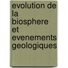 Evolution de la biosphere et evenements geologiques door F. Lathiers