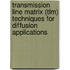 Transmission line matrix (TLM) techniques for diffusion applications