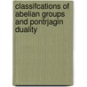 Classifcations of Abelian Groups and Pontrjagin Duality door Loth, P.
