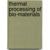 Thermal processing of bio-materials door T. Kudra
