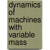 Dynamics of machines with variable mass door L. Cveticanin