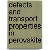 Defects and transport properties in Perovskite door U. Bismayer