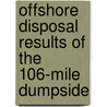Offshore disposal results of the 106-mile dumpside by A. Robertson