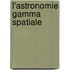L'astronomie gamma spatiale