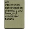 4th international conference on chemistry and biology of mineralised tissues door A. Veis